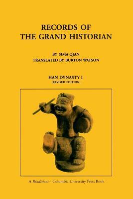 Records of the Grand Historian: Han Dynasty I by Sima Qian, Burton Watson