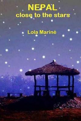 Nepal, close to the stars by Lola Marine