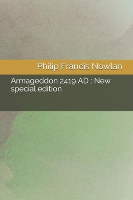 Armageddon 2419 AD: New special edition by Philip Francis Nowlan