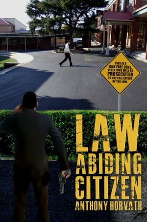 Law Abiding Citizen by Anthony Horvath