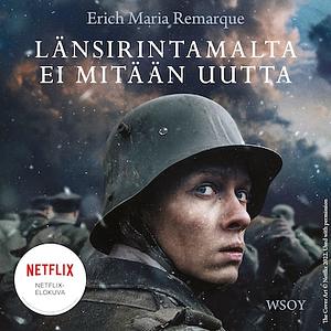 Länsirintamalta ei mitään uutta  by Erich Maria Remarque