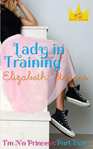 Lady in Training by Elizabeth Stevens