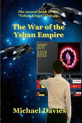 The War of the Yshan Empire by Michael Davies