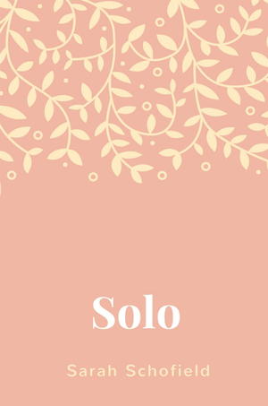 Solo by Sarah Schofield