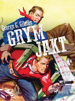 Grym jakt by George G. Gilman