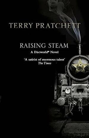 Raising Steam by Terry Pratchett