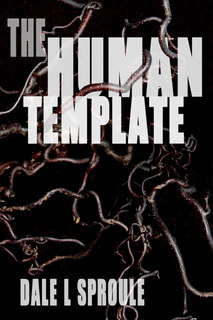 The Human Template (Avenging Glory #1) by Dale L. Sproule