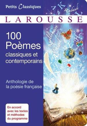 100 poèmes classiques et contemporains: anthologie de la poésie française by Marion Baudriller