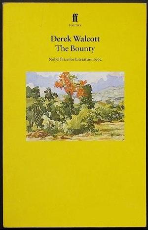 The Bounty: Poems by Derek Walcott