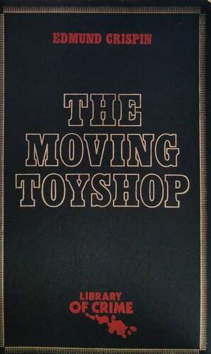 The Moving Toyshop by Edmund Crispin