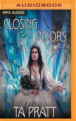 Closing Doors by T.A. Pratt
