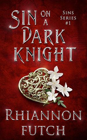 Sin on a Dark Knight by Rhiannon Futch