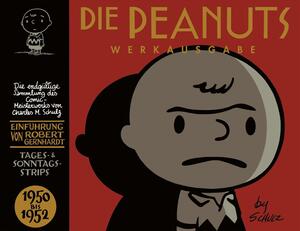 Die Peanuts: Werkausgabe, Bd. 1: 1950 - 1952 by Charles M. Schulz