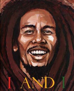 I and I Bob Marley by Tony Medina
