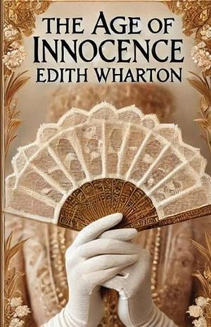 The Age Of Innocence by Edith Wharton