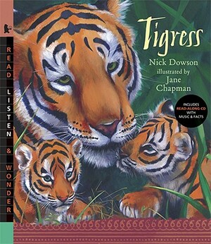 Tigress [With Read-Along CD with Music & Facts] by Nick Dowson