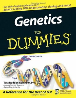 Genetics For Dummies by Tara Rodden Robinson