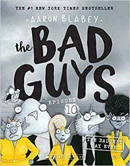 The Bad Guys Episode 10 by Aaron Blabey