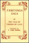 Faereyinga Saga, or The Tale of Thrond of Gate by Frederick York Powell