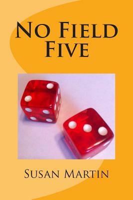 No Field Five by Susan Martin