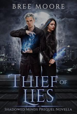 Thief of Lies by Bree Moore