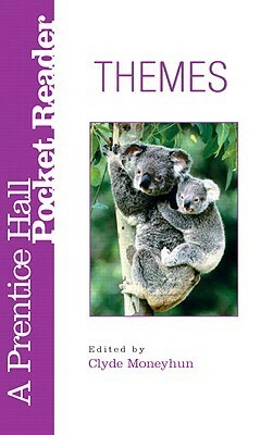 Themes: A Prentice Hall Pocket Reader by Clyde Moneyhun