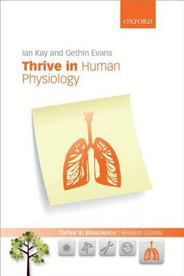 Thrive in Human Physiology by Gethin Evans, Ian Kay