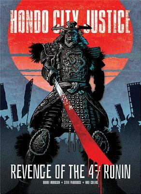 Hondo City Justice by Steve Parkhouse, Robbie Morrison