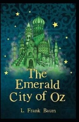 The Emerald City of Oz-Classic Fantasy Children Novel(Annotated) by L. Frank Baum