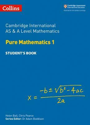 Cambridge International as and a Level Mathematics Pure Mathematics 1 Student Book by Helen Ball