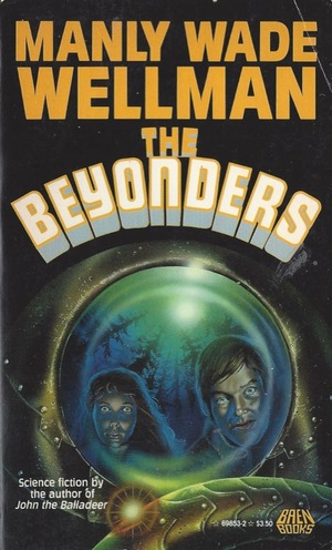 The Beyonders by Manly Wade Wellman