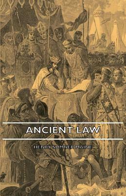 Ancient Law by Henry James Sumner Maine