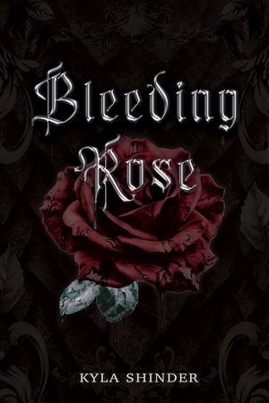 Bleeding Rose by Kyla Shinder