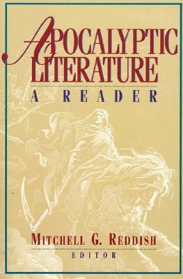 Apocalyptic Literature: A Reader by Mitchell G. Reddish