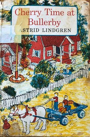 Cherry Time at Bullerby by Astrid Lindgren