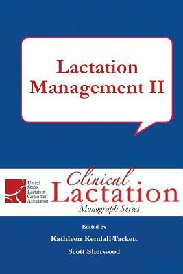 Lactation Management II by Kathleen Kendall-Tackett