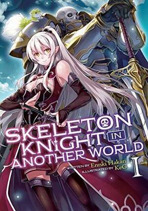 Skeleton Knight in Another World, Vol. 1 by Ennki Hakari