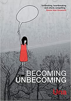 Becoming Unbecoming by Una