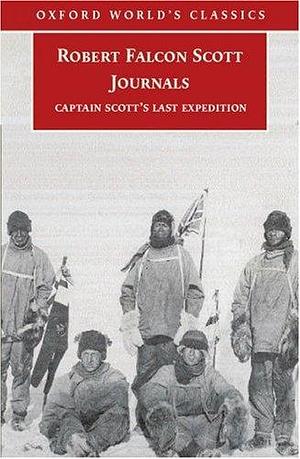 Journals: Scott's Last Expedition by Max Jones, Robert Falcon Scott, Robert Falcon Scott