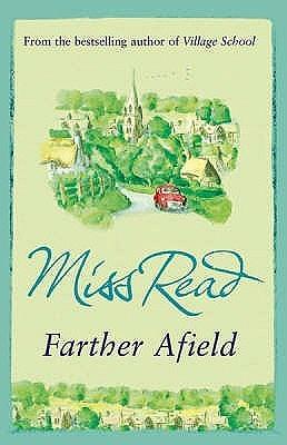 Farther Afield by Miss Read