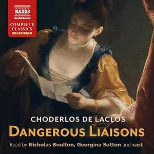 Dangerous Liaisons by Pierre Choderlos de Laclos