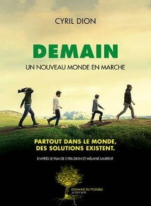 Demain: Un nouveau monde en marche by Cyril Dion