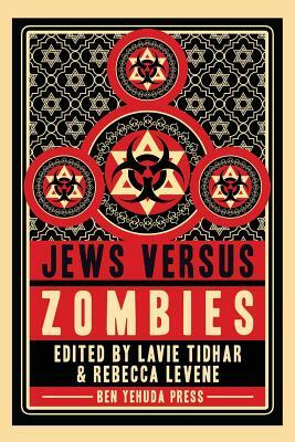 Jews Vs Zombies by Lavie Tidhar, Rebecca Levene
