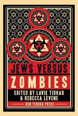 Jews Vs Zombies by Rebecca Levene, Lavie Tidhar