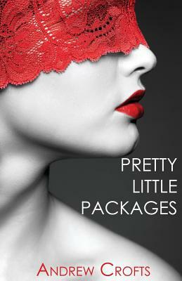 Pretty Little Packages by Andrew Crofts