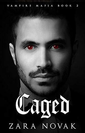 Caged by Zara Novak