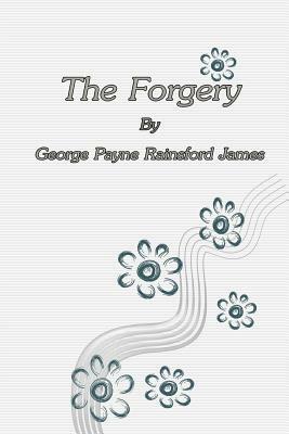 The Forgery by George Payne Rainsford James