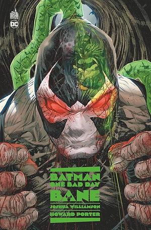 Batman: One Bad Day - Bane by Joshua Williamson, Howard Porter
