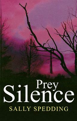 Prey Silence by Sally Spedding