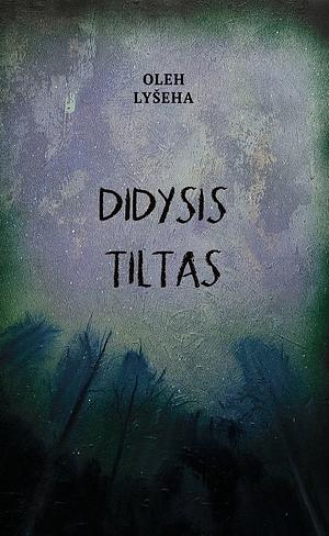 Didysis tiltas by Олег Лишега